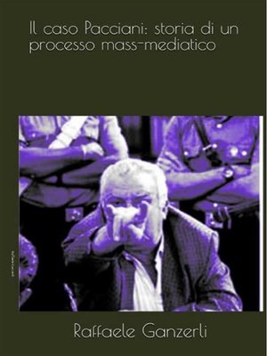 cover image of Il caso Pacciani--storia di un processo mass mediatico